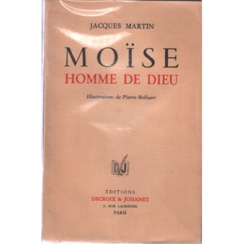 Moise Homme De Dieu / Illustrations De Pierre Bollaert