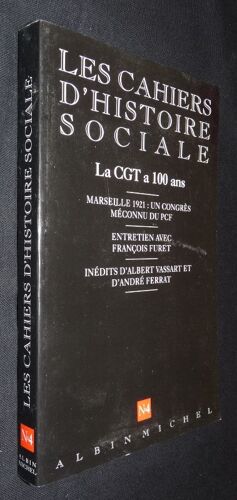 Cahiers D'histoire Sociale -N4- La Cgt A 100 Ans