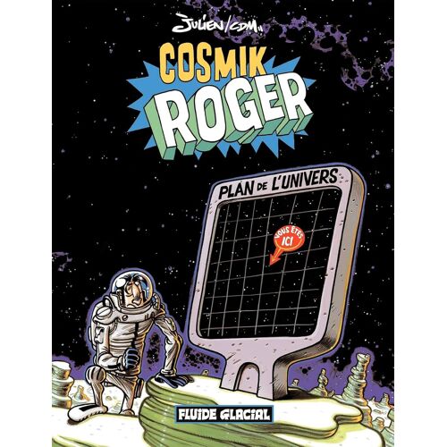 Julien/Cdm : Cosmik Roger Tome 1. Première Edition.