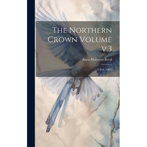 The Northern Crown Volume V.3