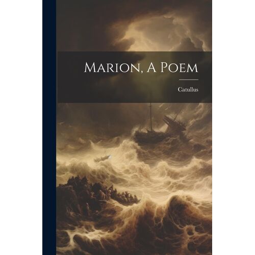 Marion, A Poem