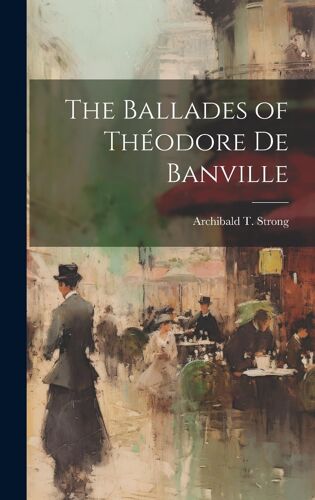 The Ballades Of Théodore De Banville