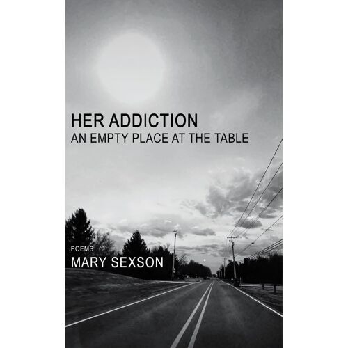 Her Addiction, An Empty Place At The Table