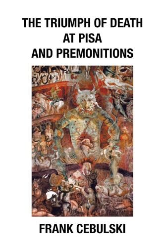 The Triumph Of Death At Pisa And Premonitions