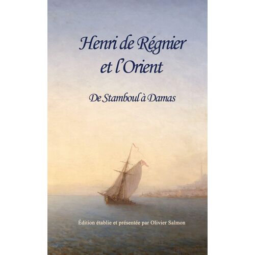 Henri De Régnier Et L'orient