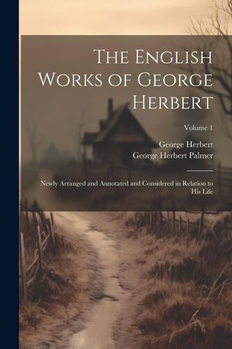 The English Works Of George Herbert