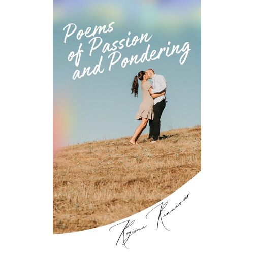 Poems Of Passion And Pondering
