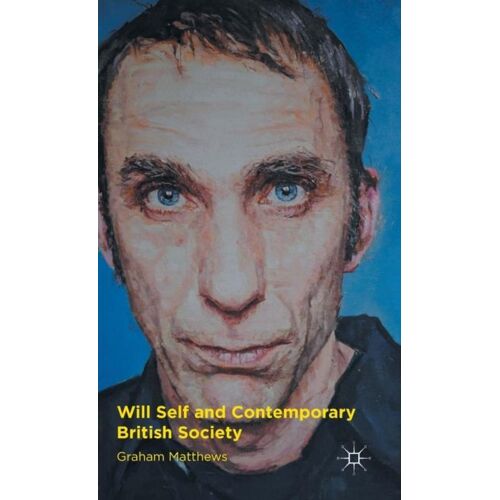 Will Self And Contemporary British Society