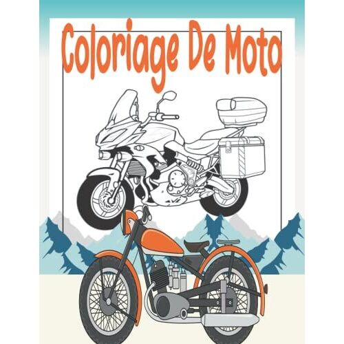 Coloriage De Moto: Livre De Coloriage Enfant Moto