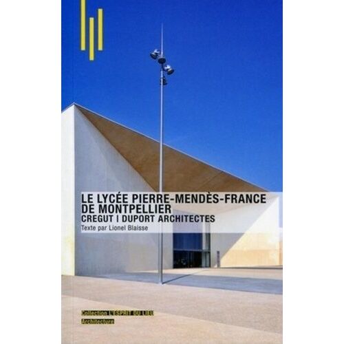 Le Lycée Pierre Mendès-France De Montpellier - Cregut, Duport Architectes