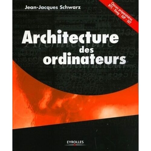Architecture Des Ordinateurs: Classes Préparatoires Bts - Deug - Iut