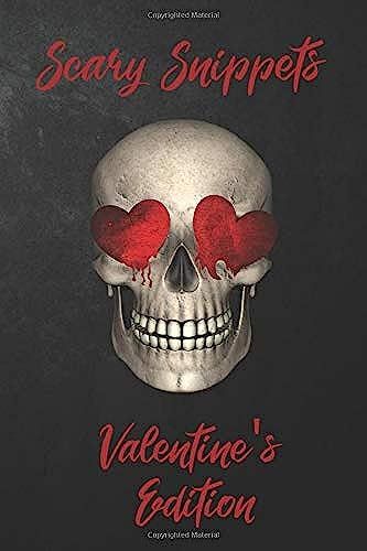 Scary Snippets: Valentine's Edition