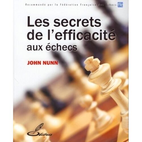 Les Secrets De L'efficacité Aux Échecs