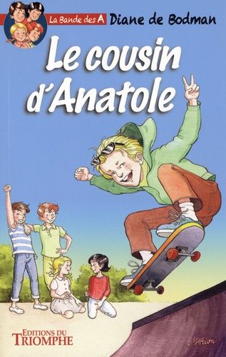 La Bande Des A Tome 2 - Le Cousin D'anatole