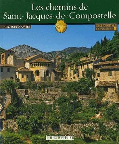 Les Chemins De Saint-Jacques De Compostelle