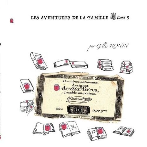 Les Aventures De La Famille Pq - Tome 3, Assignat De Dix Livres