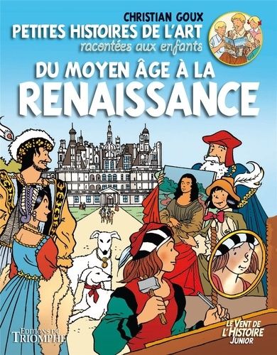 Petites Histoires De L'art Racontées Aux Enfants - Du Moyen Age À La Renaissance
