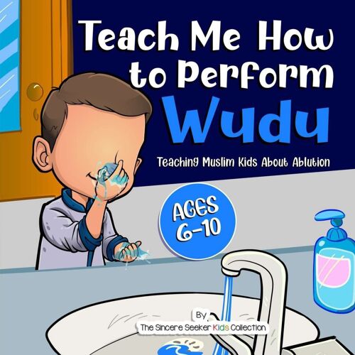 Teach Me How To Perform Wudu