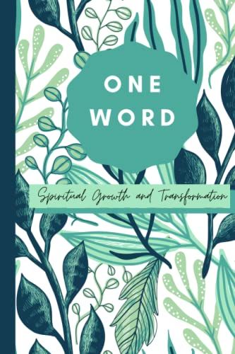 One Word: A Journal For Spiritual Growth And Transformation