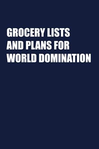 Grocery Lists And Plans For World Domination: Funny Office Notebook Journal Appreciation Gag Gift For Employee, Coworker (Funny Office Journals) - Lined Blank Notebook Journal.