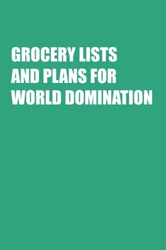 Grocery Lists And Plans For World Domination: Funny Office Notebook Journal Appreciation Gag Gift For Employee, Coworker (Funny Office Journals) - Lined Blank Notebook Journal.