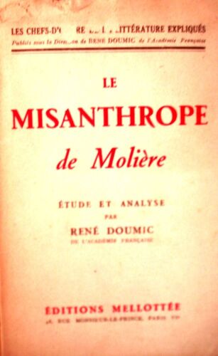 Le Misanthrope De Molière. Etude Et Analyse Par René Doumic.