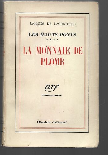 La Monnaie De Plomb - Les Hauts Ponts Tome 4 - Jacques De Lacretelle
