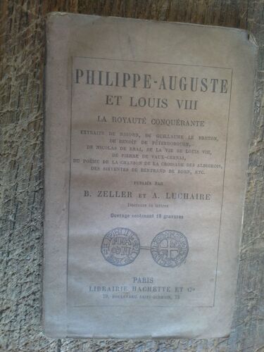 Philippe-Auguste Et Louis Viii : La Royauté Conquérante