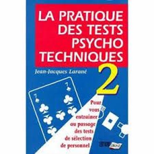 La Pratique Des Tests Psycho Techniques