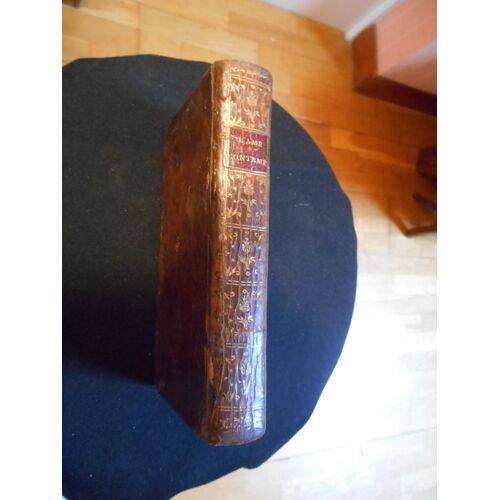 L'ame Contemplant Les Grandeurs De Dieu [Suivi De] L'ame Se Préparant À L'eternité Par Les Sentiments De L'amour Divin. [2 Volumes Reliés En 1 Tome]