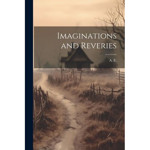 Imaginations And Reveries