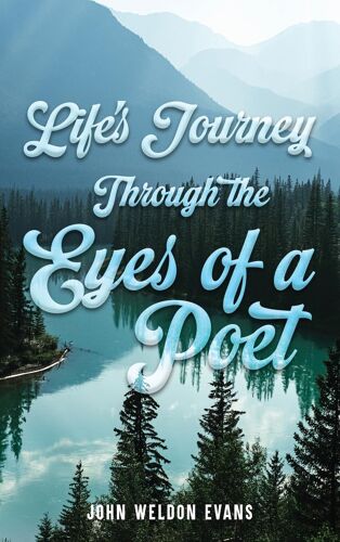 Life's Journey Through The Eyes Of A Poet