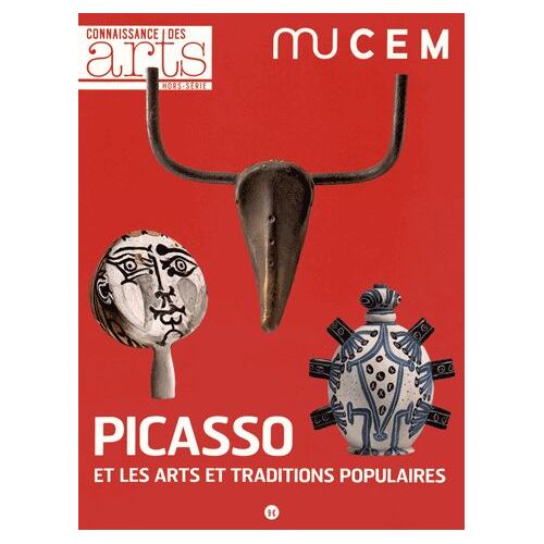 Connaissance Des Arts Hors-Série N° 707 - Picasso Et Les Arts Et Traditions Populaires