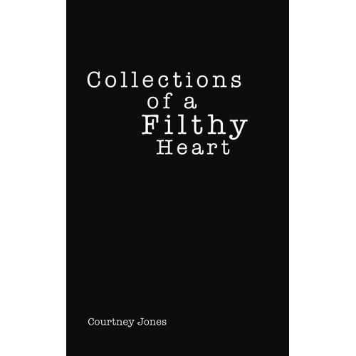 Collections Of A Filthy Heart