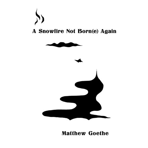 A Snowfire Not Born(E) Again