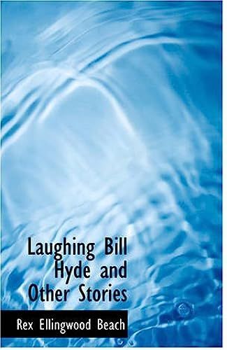 Laughing Bill Hyde And Other Stories (Large Print Edition)