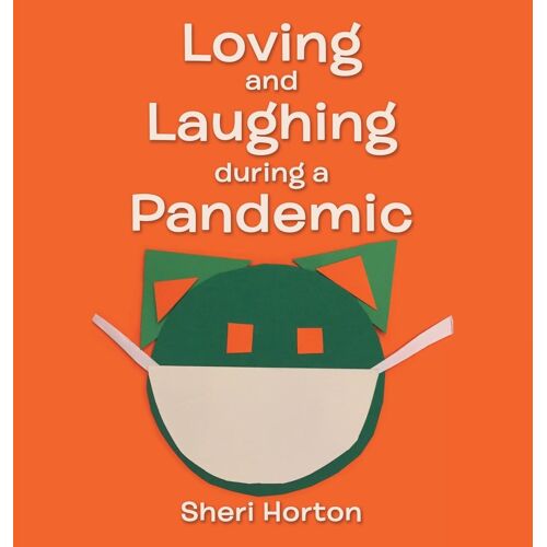 Loving And Laughing During A Pandemic