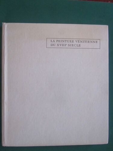 La Peinture Vénitienne Du Xviiie Siècle 