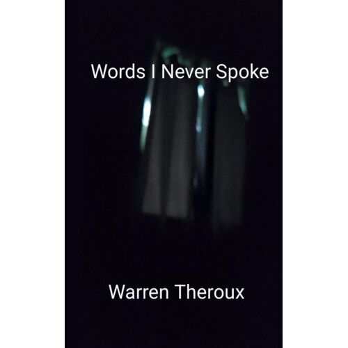 Words I Never Spoke