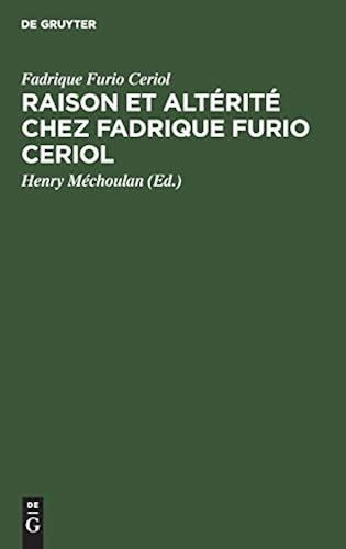 Raison Et Altérité Chez Fadrique Furio Ceriol