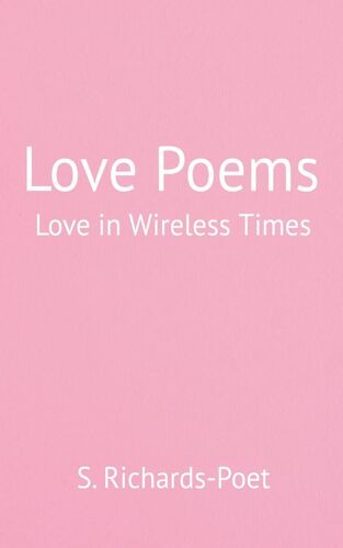 Love Poems - Love In Wireless Times