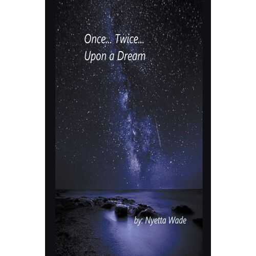 Once... Twice... Upon A Dream