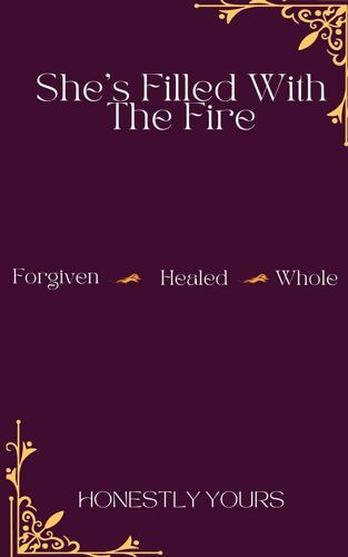 She's Filled With The Fire