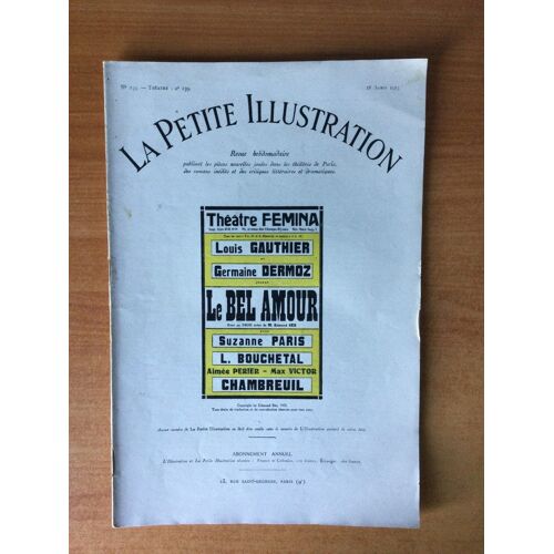 La Petite Illustration N? 239 Th??Tre N? 139 : Le Bel Amour Th??Tre F?Mina