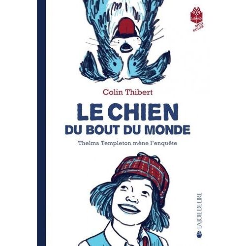 Le Chien Du Bout Du Monde - Thelma Templeton Mène L'enquête