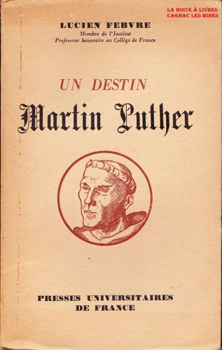 Martin Luther, Un Destin