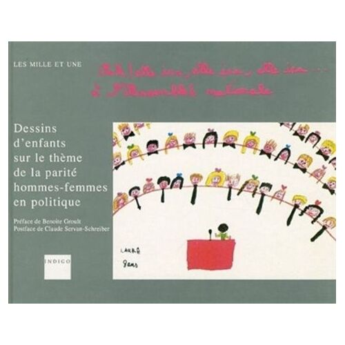 Ah ! Elle Ira, Elle Ira, Elle Ira - À L'assemblée Nationale - Dessins D'enfants Sur Le Thème De La Parité Hommes-Femmes En Politique