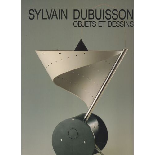 Sylvain Dubuisson - Paris, Musée Des Arts Décoratifs, 25 Avril-30 Juillet 1989