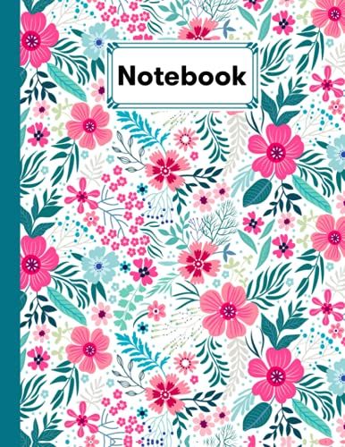 Notebook: Composition Notebook Motif Flora- College Ruled 120 Pages - Large 8.5" X 11" By Teresa Ford