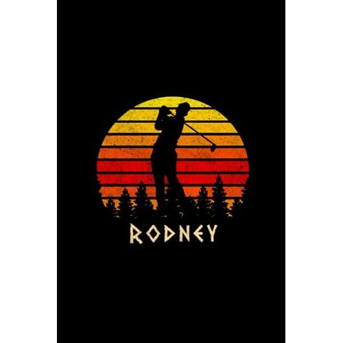 Rodney Name Gift Personalized Golf Notebook Planner, Checklist Journal For Sport Lovers: A5, Daily Organizer, Passion, 5.24 X 22.86 Cm, Diary, Over 110 Pages, Agenda, Homeschool, Mom, 6x9 Inch